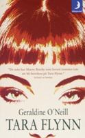 Tara Flynn : roman / Geraldine O'Neill ; översättning av Britt Arenander