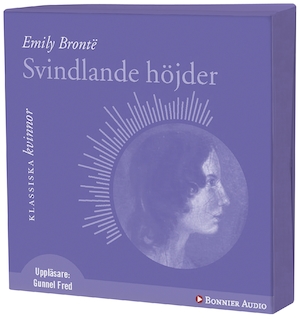 Svindlande höjder [Ljudupptagning] / Emily Brontë ; översättning: Birgit Edlund