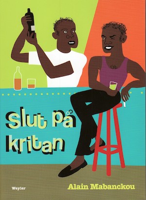 Slut på kritan / Alain Mabanckou ; översättning: Karin Lidén