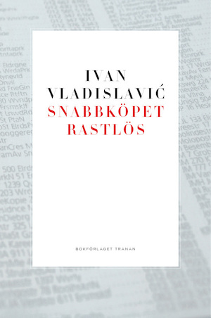Snabbköpet Rastlös / Ivan Vladislavić ; översättning: Jan Ristarp