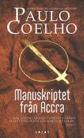 Manuskriptet från Accra / Paulo Coelho ; översättning av Örjan Sjögren