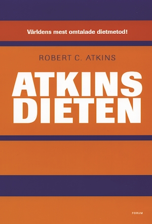 Atkinsdieten / Robert C. Atkins ; översättning: Kerstin Salomon