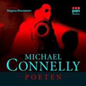 Poeten [Ljudupptagning] / Michael Connelly ; översättning: David Nessle