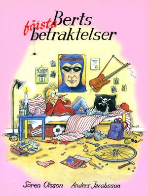 Berts första betraktelser : januari-april / Sören Olsson, Anders Jacobsson ; illustrationer av Sonja Härdin