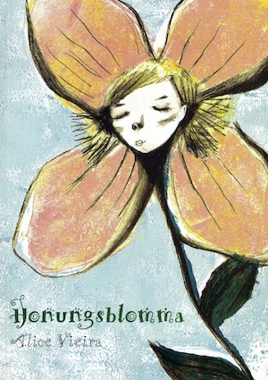 Honungsblomma / Alice Vieira ; [översättning från portugisiska: Helena & Per Eric Vermcrantz ; illustrationer: Ana Biscaia]