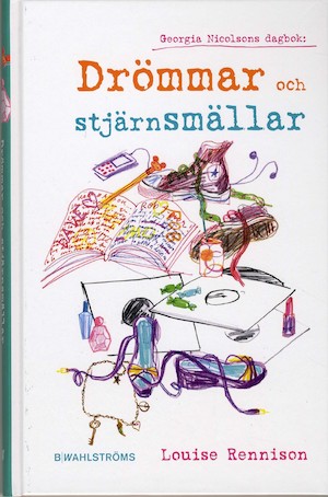 Drömmar och stjärnsmällar / Louise Rennison ; översättning: Gudrun Samuelsson
