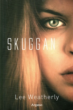 Skuggan / Lee Weatherly ; översättning: Maria Fröberg