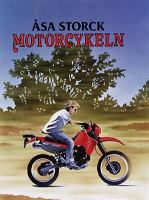 Motorcykeln / Åsa Storck ; illustrationer: Kaj Wistbacka, Tord Nygren