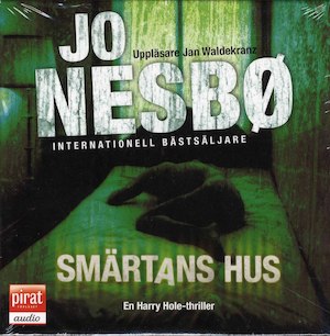 Smärtans hus [Ljudupptagning] : en Harry Hole-thriller / Jo Nesbø