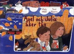 Axel och Julia åker tåg / Mats Wahl & Tord Nygren