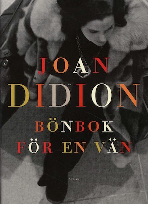 Bönbok för en vän / Joan Didion ; översättning av Brita Dahlman