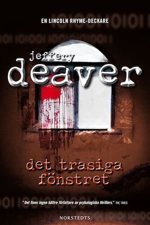 Det trasiga fönstret / Jeffery Deaver ; översättning av Nils Larsson