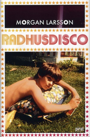 Radhusdisco : roman / Morgan Larsson
