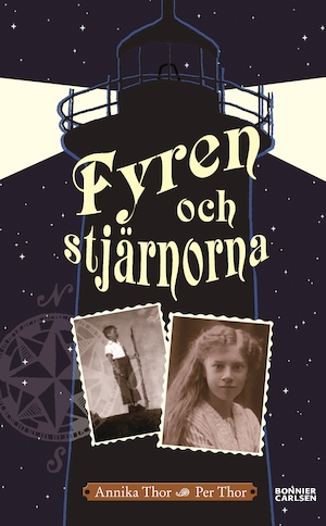 Fyren och stjärnorna / Annika Thor och Per Thor ; [illustrationer i inlagan: Jakob Wegelius]