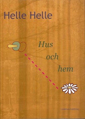Hus och hem : roman / Helle Helle ; översättning: Ninni Holmqvist