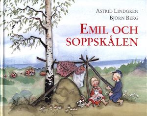 Emil och soppskålen / Astrid Lindgren, Björn Berg