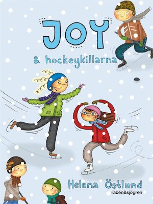 Joy & hockeykillarna / Helena Östlund ; illustrationer av Matilda Salmén