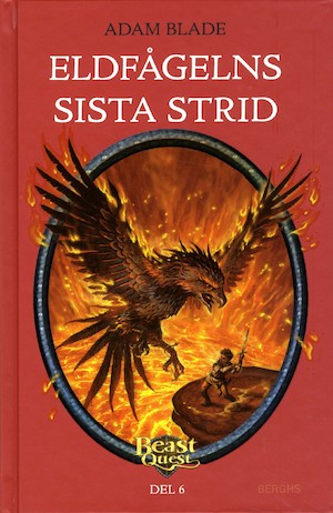 Eldfågelns sista strid / Adam Blade ; från engelskan av Lena W. Henrikson