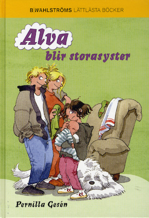 Alva blir storasyster / Pernilla Gesén ; illustrationer: Christina Alvner