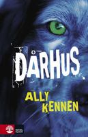 Dårhus / Ally Kennen ; översatt av Carla Wiberg