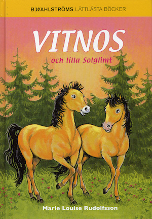 Vitnos och lilla Solglimt / Marie Louise Rudolfsson ; [illustrationer: Margareta Nordqvist]