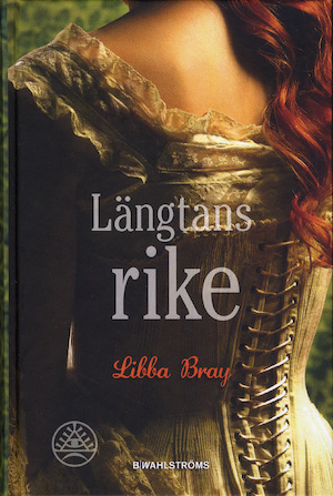 Längtans rike / Libba Bray ; översättning: Lena Jonsson