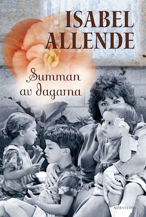 Summan av dagarna / Isabel Allende ; översättning: Hanna Axén
