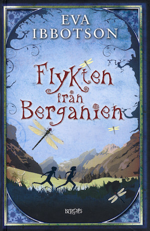 Flykten från Berganien / Eva Ibbotson ; från engelskan av Kersti Wittbom