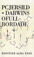 Darwins ofullbordade : om människans biologiska natur / P. C. Jersild