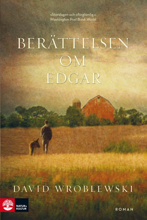 Berättelsen om Edgar : roman / David Wroblewski ; översättning av Rebecca Alsberg
