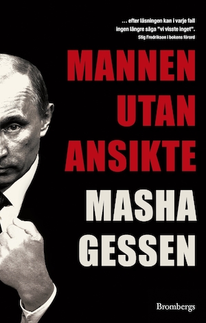 Mannen utan ansikte / Masha Gessen ; översättning: Nille Lindgren