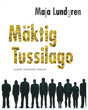 Mäktig tussilago / Maja Lundgren