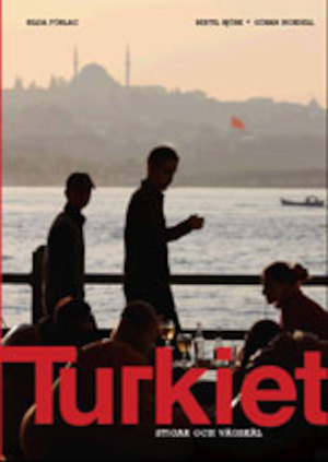 Turkiet : stigar och vägskäl / Bertil Björk och Göran Nordell ; [foto: Jochen Tack ...]