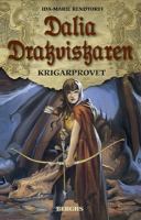Krigarprovet / Ida-Marie Rendtorff ; från danskan av Lena W. Henrikson