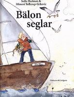 Bälon seglar / Sofia Hedman & Mimmi Tollerup-Grkovic