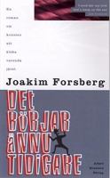 Det börjar ännu tidigare / Joakim Forsberg
