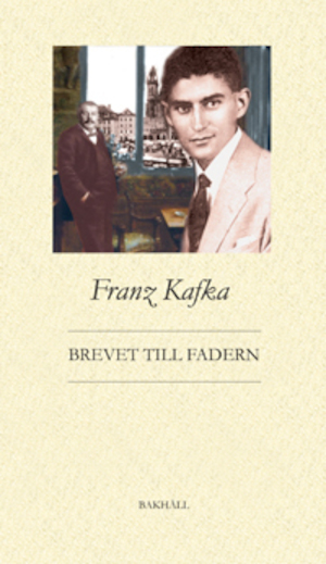Brevet till fadern / Franz Kafka ; översättning och efterord: Hans Blomqvist, Erik Ågren