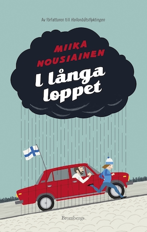 I långa loppet / Miika Nousiainen ; översättning: Mårten Westö