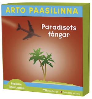Paradisets fångar [Ljudupptagning] / Arto Paasilinna ; översättning: Camilla Frostell