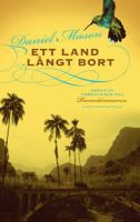 Ett land långt bort / Daniel Mason ; översättning av Ing-Britt Björklund