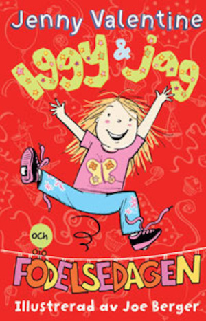 Iggy & jag och födelsedagen / Jenny Valentine ; illustrationer av Joe Berger ; översättning av Helena Ridelberg
