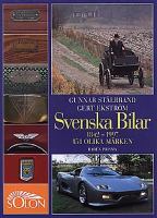 Svenska bilar : 1842-1997 : 151 olika märken / Gunnar Stålbrand, Gert Ekström