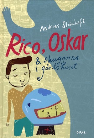 Rico, Oskar och skuggorna i gårdshuset / Andreas Steinhöfel ; översatt av Dorothea Hygrell ; illustrationer av Lena Sjöberg