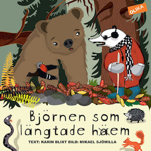 Björnen som längtade hem / Karin Blixt, Mikael Sjömilla