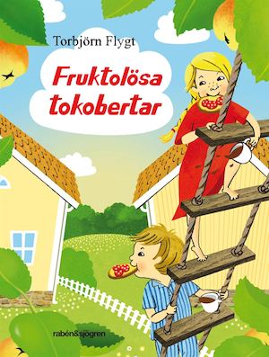Fruktolösa tokobertar / Torbjörn Flygt ; illustrerad av Karin Holmström