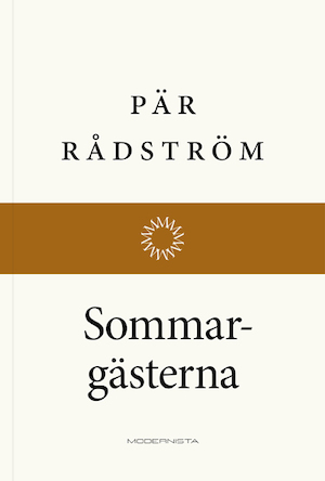 Sommargästerna : provisoriska memoarer / Pär Rådström