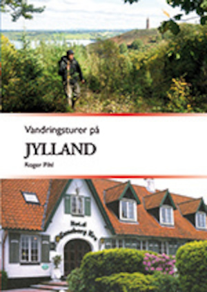 Vandringsturer på Jylland / Roger Pihl ; [översättning: Peter M. Eronson ; foto: Roger Pihl]