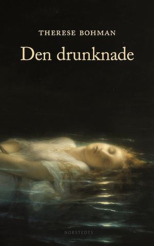 Den drunknade / Therese Bohman