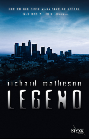 Legend / Richard Matheson ; översättning: Lisa J. Isaksson