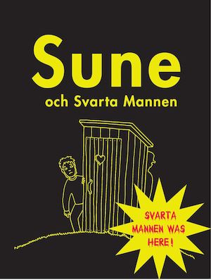 Sune och Svarta mannen / Sören Olsson och Anders Jacobsson ; [illustrationer: Sören Olsson & Lovisa Lesse]